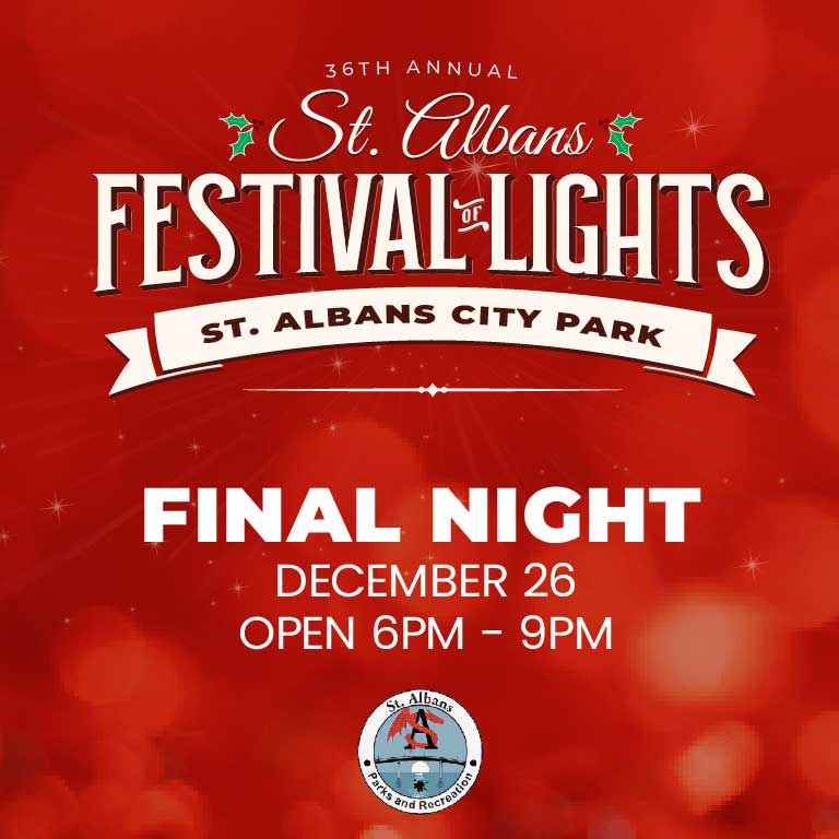 St. Albans Festival of Lights - Final Night of 2024 - December 26, 6pm - 9pm