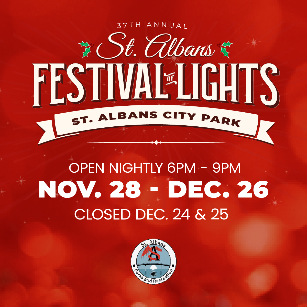 37th Annual St. Albans Festival of Lights at St. Albans City Park - Open Nightly Nov 28 - Dec 26 6pm - 9pm